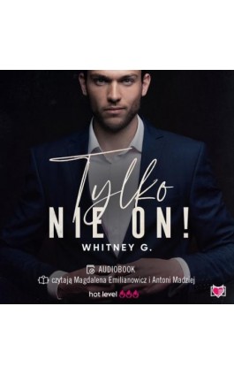 Tylko nie on! Trzydziestoletnie singielki. Tom 1 - Whitney G. - Audiobook - 978-83-8321-412-2