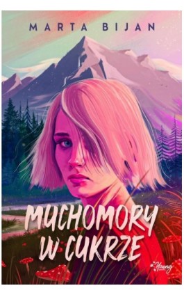 Muchomory w cukrze - Marta Bijan - Ebook - 978-83-8321-461-0