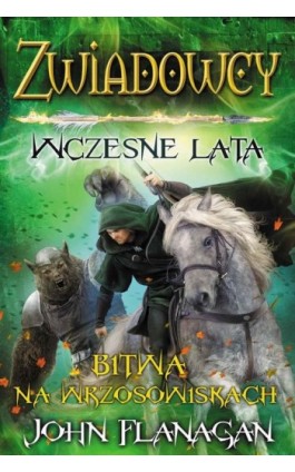 Zwiadowcy: Wczesne lata 2. Bitwa na wrzosowiskach - John Flanagan - Ebook - 978-83-7686-532-4