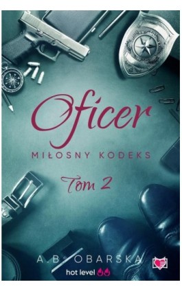 Oficer. Miłosny kodeks. Tom 2 - A.B. Obarska - Ebook - 978-83-8321-458-0