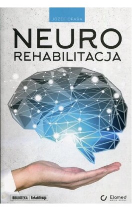 Neurorehabilitacja - Józef Opara - Ebook - 978-83-65883-02-5