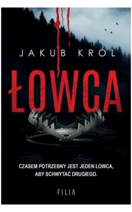 Łowca - Jakub Król - Ebook - 978-83-8357-005-1