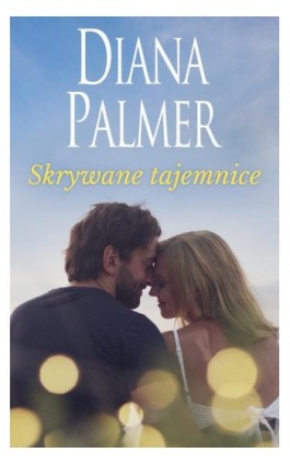 Skrywane tajemnice - Diana Palmer - Ebook - 978-83-276-9901-5