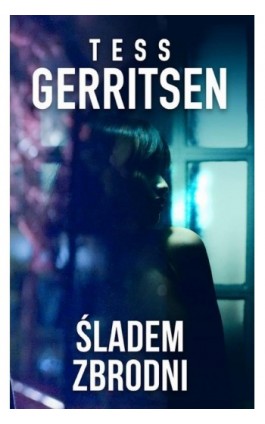 Śladem zbrodni - Tess Gerritsen - Ebook - 978-83-8342-036-3