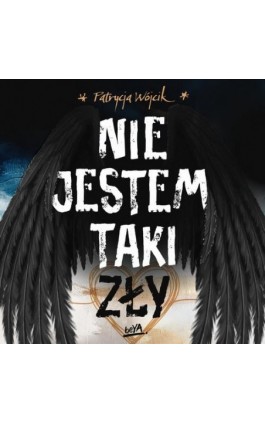 Nie jestem taki zły - Patrycja Wójcik - Audiobook - 978-83-289-0606-8