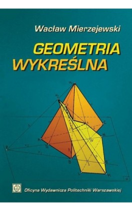 Geometria wykreślna - Wacław Mierzejewski - Ebook - 978-83-8156-492-2
