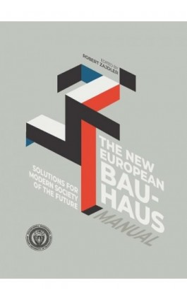 Solutions for Modern Society of the Future. The New European Bauhaus Manual - Michał Beim - Ebook - 978-83-8156-495-3