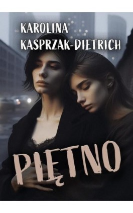 Piętno - Karolina Kasprzak-Dietrich - Ebook - 978-83-968106-7-0