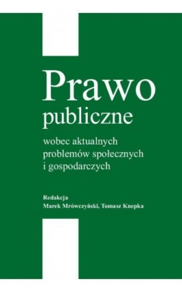 Prawo publiczne wobec aktualnych problemów społecznych i gospodarczych - Marek Mrówczyński - Ebook - 978-83-8018-345-2