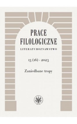 Prace Filologiczne. Literaturoznawstwo 13(16) 2023 - Ebook
