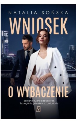 Wniosek o wybaczenie - Natalia Sońska - Ebook - 9788367815451