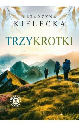 Trzykrotki - Katarzyna Kielecka - Ebook - 978-83-67813-14-3