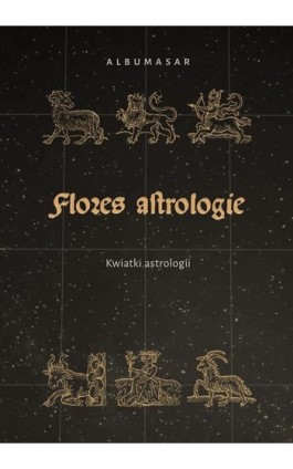 Albumasar, Flores Astrologie. Kwiatki Astrologii - Sylwia Konarska-Zimnicka - Ebook - 978-83-7133-859-5
