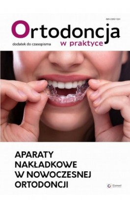 Aparaty nakładkowe w nowoczesnej ortodoncji - Praca zbiorowa - Ebook - 978-83-65883-35-3