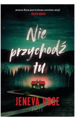 Nie przychodź tu - Jeneva Rose - Ebook - 978-83-8280-793-6