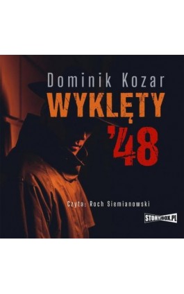 Wyklęty '48 - Dominik Kozar - Audiobook - 978-83-8334-633-5