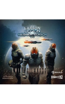 Legion nieśmiertelnych. Tom 9. Świat Ciemności - B.V. Larson - Audiobook - 978-83-8334-233-7