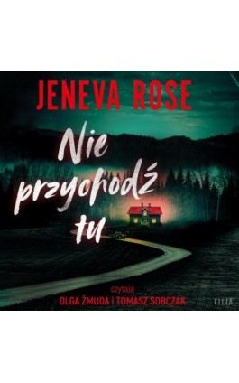 Nie przychodź tu - Jeneva Rose - Audiobook - 978-83-8280-861-2