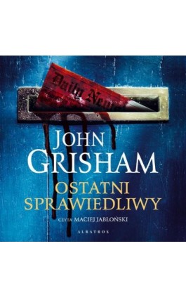 Ostatni sprawiedliwy - John Grisham - Audiobook - 978-83-6775-856-7
