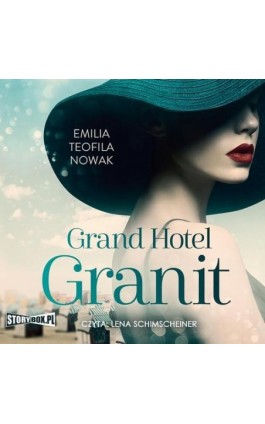 Grand Hotel Granit - Emilia Teofila Nowak - Audiobook - 978-83-8271-712-9