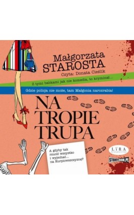 Na tropie trupa - Małgorzata Starosta - Audiobook - 978-83-8334-608-3