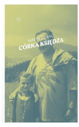 Córka księdza - Marta Glanc - Ebook - 978-83-67805-17-9