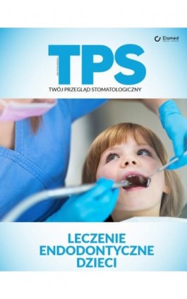 Leczenie endodontyczne dzieci - Praca zbiorowa - Ebook - 978-83-65883-83-4