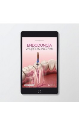 Endodoncja w ujęciu klinicznym - Ebook - 978-83-65883-96-4