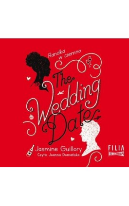 The Wedding Date. Randka w ciemno - Jasmine Guillory - Audiobook - 978-83-8334-653-3