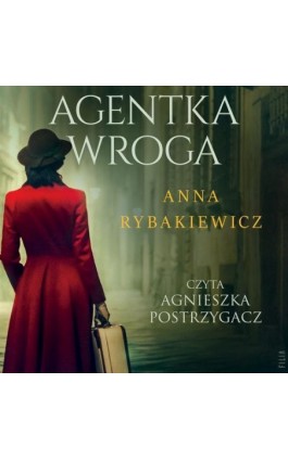 Agentka wroga - Anna Rybakiewicz - Audiobook - 978-83-8280-980-0