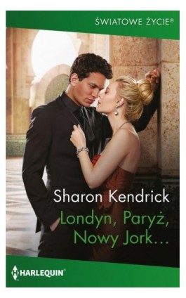 Londyn, Paryż, Nowy Jork… - Sharon Kendrick - Ebook - 978-83-276-9790-5