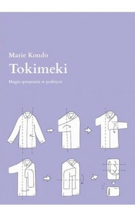 Tokimeki. Magia sprzątania w praktyce - Marie Kondo - Ebook - 978-83-287-0583-8