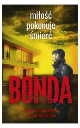 Miłość pokonuje śmierć - Katarzyna Bonda - Ebook - 978-83-287-2737-3