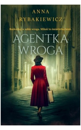 Agentka wroga - Anna Rybakiewicz - Ebook - 978-83-8357-000-6