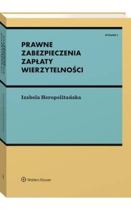 Prawne zabezpieczenia zapłaty wierzytelności - Izabela Heropolitańska - Ebook - 978-83-8328-977-9