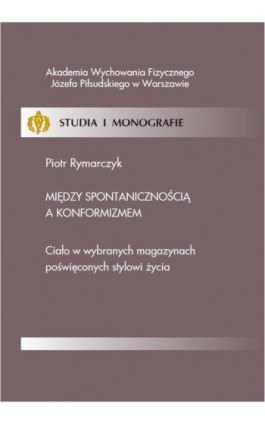 Między spontanicznością a konformizmem - Piotr Rymarczyk - Ebook - 978-83-61830-52-8