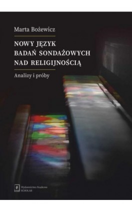 Nowy język badań sondażowych nad religijnością - Marta Bożewicz - Ebook - 978-83-66849-86-0