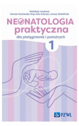 Neonatologia praktyczna dla pielęgniarek i położnych Tom 1 - Ebook - 978-83-01-23065-4