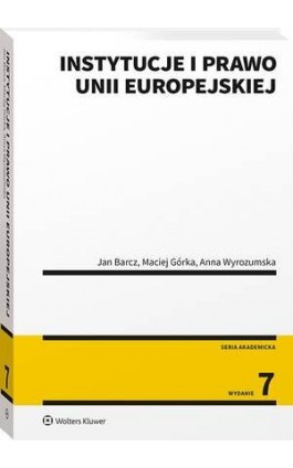 Instytucje i prawo Unii Europejskiej - Anna Wyrozumska - Ebook - 978-83-8358-125-5