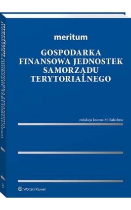 Meritum. Gospodarka finansowa jednostek samorządu terytorialnego - Anna Ostrowska - Ebook - 978-83-8358-120-0