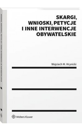 Skargi, wnioski, petycje i inne interwencje obywatelskie - Wojciech Hrynicki - Ebook - 978-83-8286-801-2