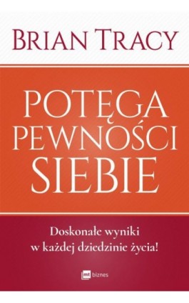 Potęga pewności siebie - Brian Tracy - Ebook - 978-83-8087-832-7