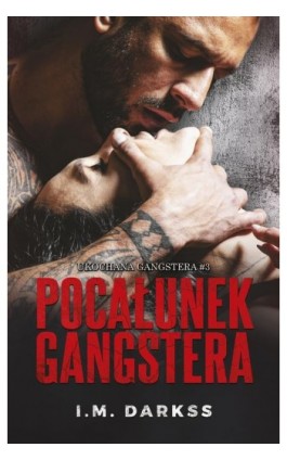 Pocałunek gangstera - I.M. Darkss - Ebook - 978-83-287-2763-2