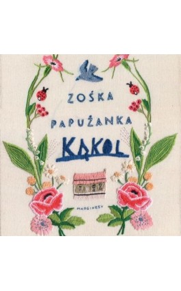 Kąkol - Zośka Papużanka - Audiobook - 978-83-67859-51-6
