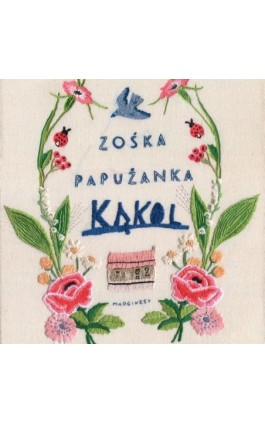 Kąkol - Zośka Papużanka - Audiobook - 978-83-67859-51-6