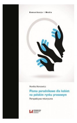 Pisma poradnikowe dla kobiet na polskim rynku prasowym. Perspektywa retoryczna - Monika Worsowicz - Ebook - 978-83-8331-233-0