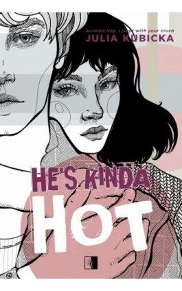 He's Kinda Hot - Julia Kubicka - Ebook - 978-83-8320-467-3