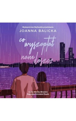 Co wyszeptał nam deszcz - Joanna Balicka - Audiobook - 978-83-8320-552-6