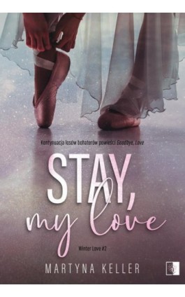 Stay, My Love - Martyna Keller - Ebook - 978-83-8320-700-1