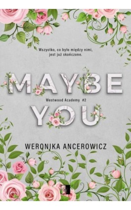 Maybe You - Weronika Ancerowicz - Ebook - 978-83-8320-694-3